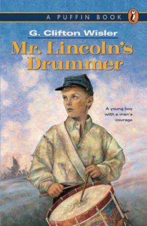 Mr. Lincoln's Drummer [Paperback] Wisler, G. Clifton