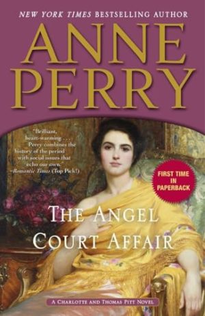 The Angel Court Affair: A Charlotte and Thomas Pitt Novel [Paperback] Perry, Anne