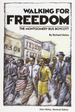 Walking for Freedom: The Montgomery Bus Boycott (Stories of America) [Paperback] Kelso, Richard and Newton, Michael