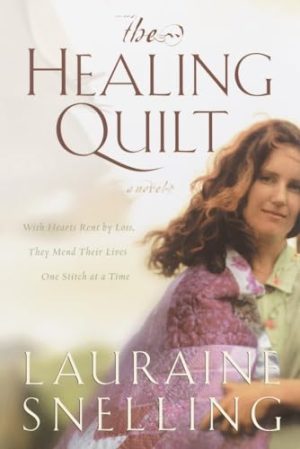 The Healing Quilt [Paperback] Snelling, Lauraine