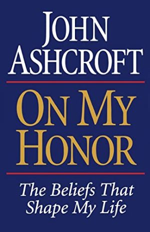 ON MY HONOR [Paperback] Ashcroft, John