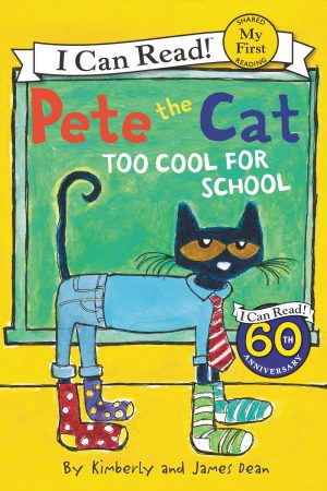 Pete the Cat: Too Cool for School (My First I Can Read) [Paperback] Dean, James and Dean, Kimberly