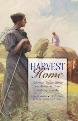 Harvest Home: Only Believe/Harvest of Love/The Applesauce War/Sunshine Harvest (Inspirational Romance Novella Collection) Spaeth, Janet; Barton, Janet Lee; Kennedy, Ellen Edwards and Mayne, Debby