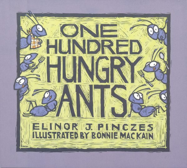 One Hundred Hungry Ants [Paperback] Pinczes, Elinor J and MacKain, Bonnie