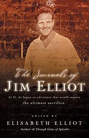 The Journals of Jim Elliot [Paperback] Elliot, Elisabeth