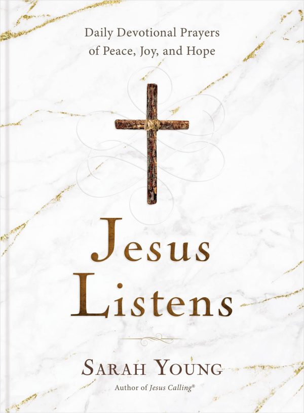 Jesus Listens: Daily Devotional Prayers of Peace, Joy, and Hope (A 365-Day Prayer Book) [Hardcover] Young, Sarah