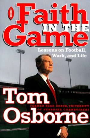 Faith in the Game: Lessons on Football, Work, and Life Osborne, Tom