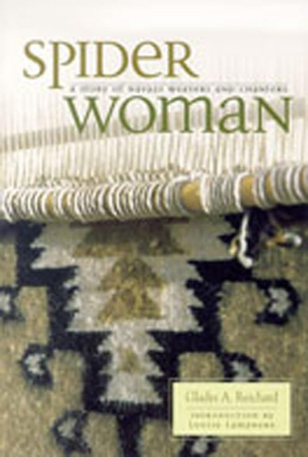 Spider Woman: A Story of Navajo Weavers and Chanters [Paperback] Reichard, Gladys A.