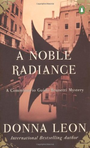 A Noble Radiance (Guido Brunetti, No 7) Leon, Donna