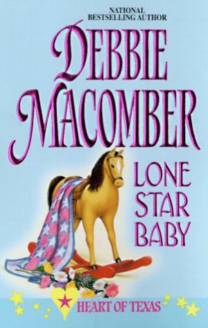 Lone Star Baby (Heart of Texas , No 6) Macomber, Debbie