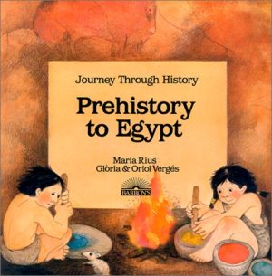 Prehistory to Egypt (Journey Through History) (English and Spanish Edition) Rius, Maria; Verges, Gloria and Verges, Oriol