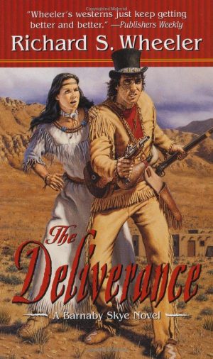 The Deliverance (Skye's West) Wheeler, Richard S.
