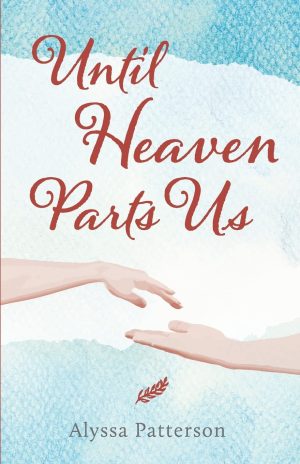 Until Heaven Parts Us [Paperback] Patterson, Alyssa