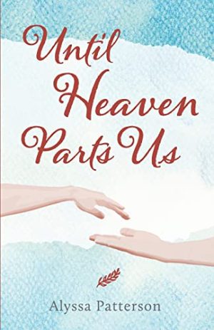 Until Heaven Parts Us [Paperback] Patterson, Alyssa
