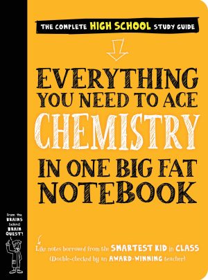 To Ace Chemistry in One Big Fat Notebook [Paperback] Workman Publishing and Swanson, Jennifer