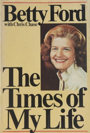 The Times of My Life Betty Ford and Chris Chase