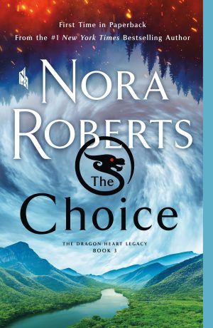 Choice (The Dragon Heart Legacy, 3) [Paperback] Roberts, Nora