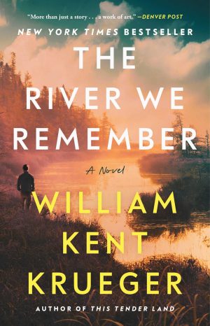 The River We Remember: A Novel [Paperback] Krueger, William Kent