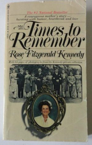 Times to Remember [Mass Market Paperback] Kennedy, Rose Fitzgerald