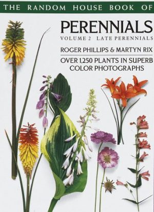 The Random House Book of Perennials Volume 2: Late Perennials (Pan Garden Plants Series) Phillips, Roger