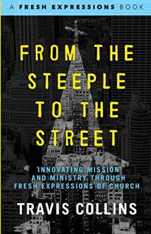 From the Steeple to the Street [Paperback] Collins, Travis