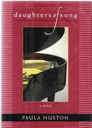 Daughters of Song [Hardcover] Huston, Paula