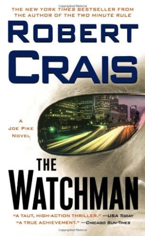 The Watchman: A Joe Pike Novel Crais, Robert