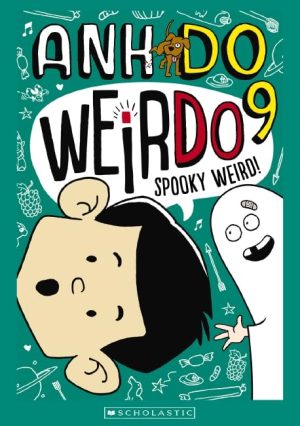WeirDo 9: Spooky Weird! [Paperback] Anh Do and Jules Faber