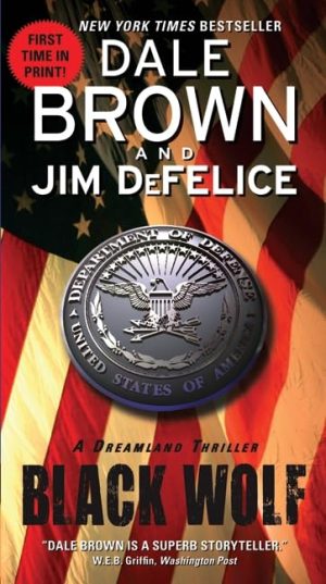 Black Wolf: A Dreamland Thriller (Dreamland, 12) [Mass Market Paperback] Brown, Dale and DeFelice, Jim