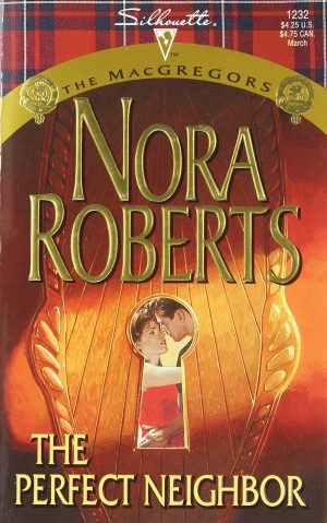 The Perfect Neighbor (The MacGregors, No 11) (Silhouette Special Edition No. 1232) Nora Roberts