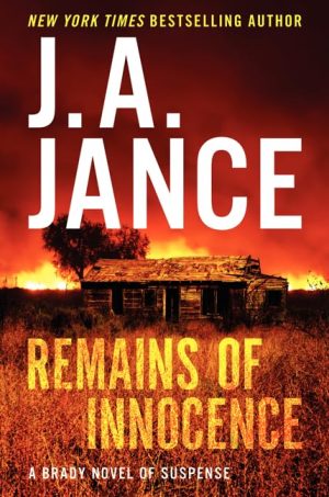 Remains of Innocence: A Brady Novel of Suspense (Joanna Brady Mysteries, 16) [Hardcover] Jance, J. A