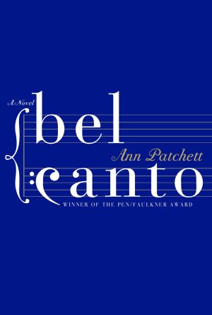 Bel Canto [Paperback] Patchett, Ann