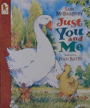 Just You and Me McBratney, Sam and Bates, Ivan
