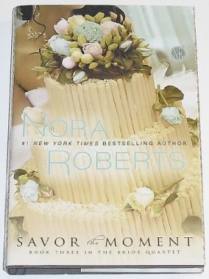 Savor the Moment [Hardcover] nora-roberts