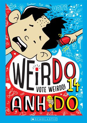 WeirDo #14: Vote Weirdo [Paperback] Anh Do and Jules Faber
