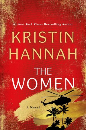The Women: A Novel [Hardcover] Hannah, Kristin