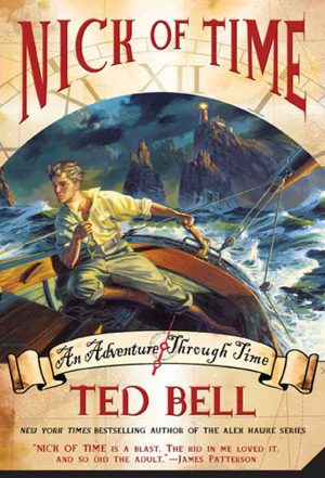 Nick of Time: A Nick McIver Time Adventure (Nick McIver Adventures Through Time, 1) Bell, Ted