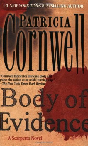 Body of Evidence: A Scarpetta Novel (Kay Scarpetta) Cornwell, Patricia
