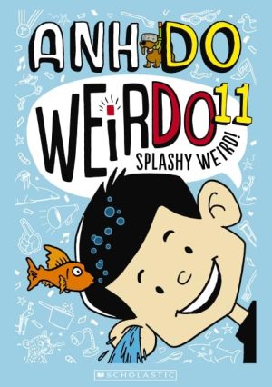 Splashy Weird (WeirDo 11) (Weirdo) [Paperback] Anh Do and Jules Faber
