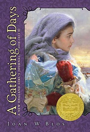 A Gathering of Days: A New England Girl's Journal, 1830-32 [Paperback] Joan W. Blos
