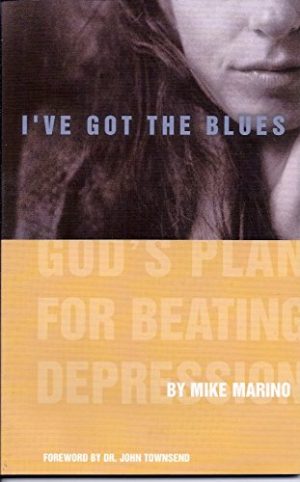 I've Got The Blues (God's Plan For Beating Depression) [Paperback] Marino, Mike