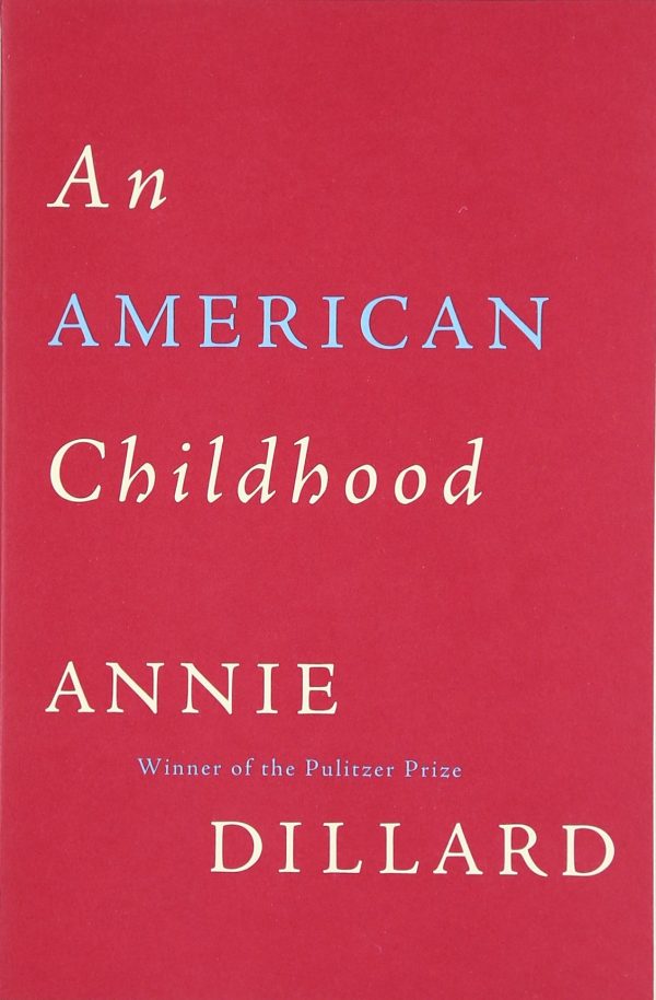 An American Childhood [Paperback] Dillard, Annie