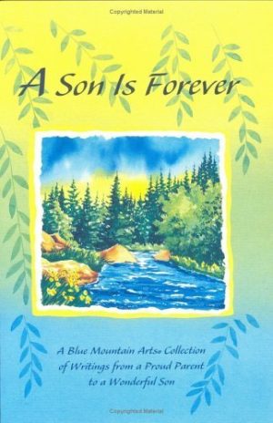 A Son Is Forever: A Blue Mountain Arts Collection of Writings from a Proud Parent to a Wonderful Son Morris, Gary