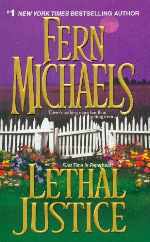 Lethal Justice: Sisterhood Series #6 Michaels, Fern