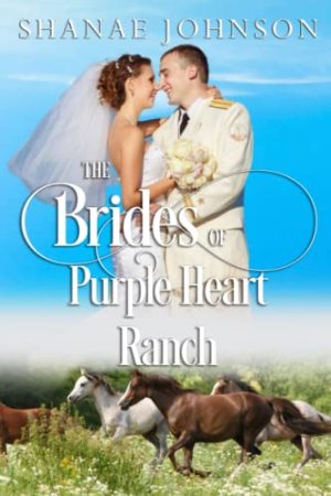 The Brides of Purple Heart Ranch: The Complete First Series [Paperback] Johnson, Shanae