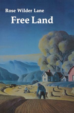 Free Land [Paperback] Lane, Rose Wilder