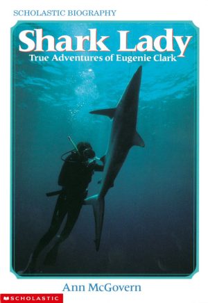 Shark Lady: True Adventures of Eugenie Clark [Paperback] McGovern, Ann and Chew, Ruth