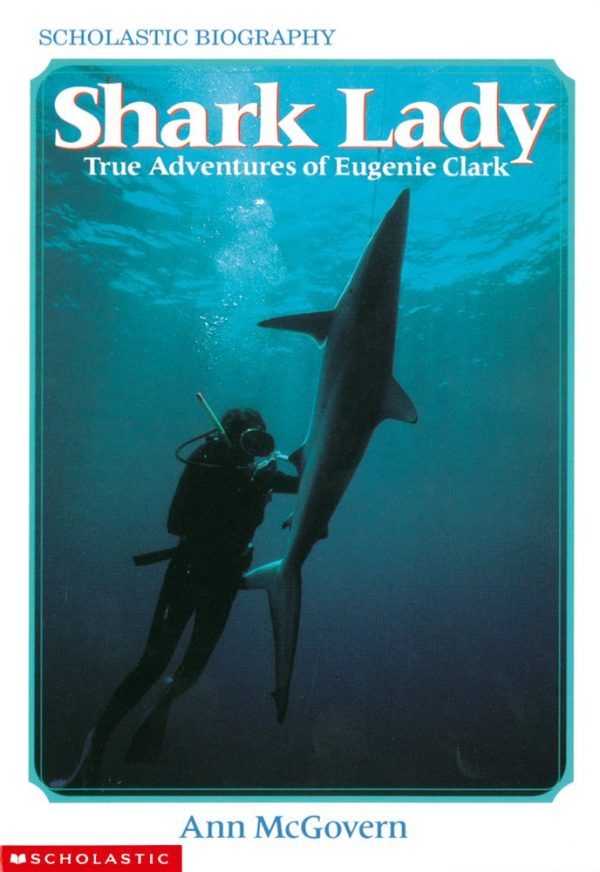 Shark Lady: True Adventures of Eugenie Clark [Paperback] McGovern, Ann and Chew, Ruth