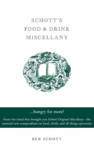 Schott's Food and Drink Miscellany Schott, Ben