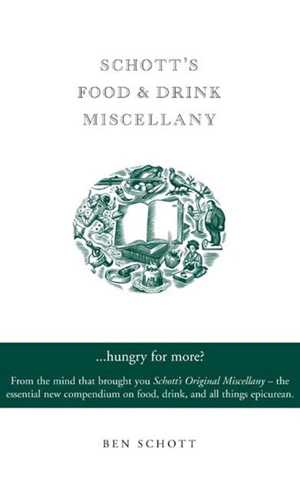 Schott's Food and Drink Miscellany Schott, Ben